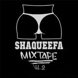 "SHAQUEEFA MIX TAPE" Vol. 2 DVD